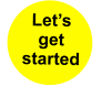 Let’s get started
